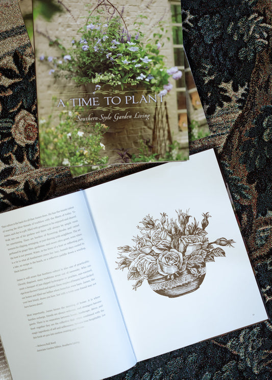 A Time to Plant: Southern-Style Garden Living